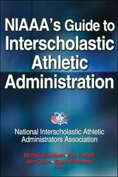 NIAAA s Guide to Interscholastic Athletic Administration