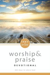 NIV, Once-A-Day: Worship and Praise Devotional
