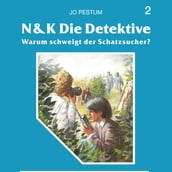 N&K Die Detektive, Folge 2: Warum schweigt der Schatzsucher?