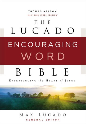 NKJV, Lucado Encouraging Word Bible - Max Lucado - Thomas Nelson