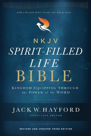 NKJV, Spirit-Filled Life Bible, Third Edition - Jack W. Hayford - Thomas Nelson