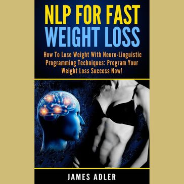 NLP For Fast Weight Loss - James Adler