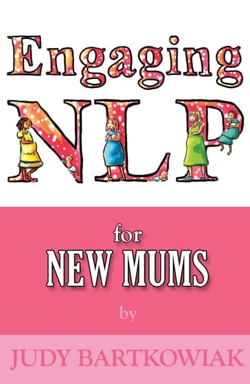 NLP For New Mums - Judy Bartkowiak