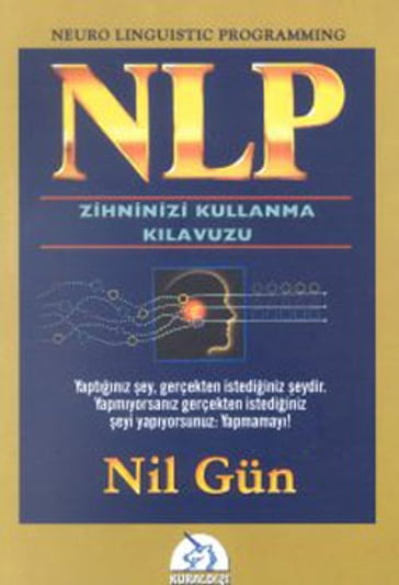 NLP- Zihninizi Kullanma Klavuzu - Nil Gun