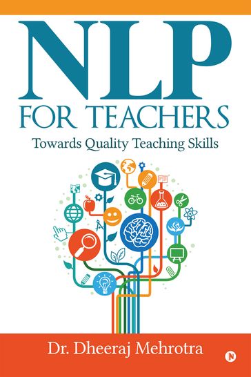 NLP for TEACHERS - Dr. Dheeraj Mehrotra