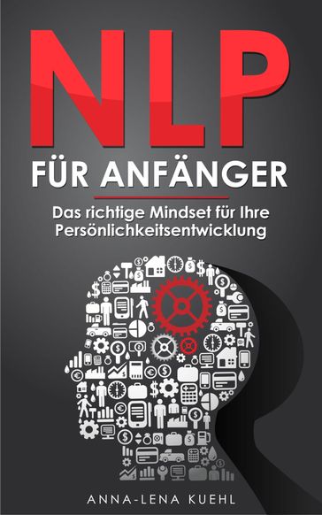 NLP für Anfänger - Anna-Lena Kuehl