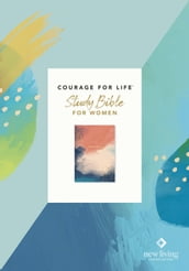 NLT Courage For Life Study Bible for Women