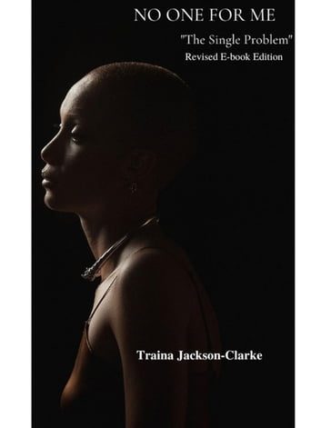 NO ONE FOR ME (E-Book, second edition) - TRAINA JACKSON CLARKE