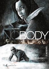 NOBODY Saison 2 Épisode 3