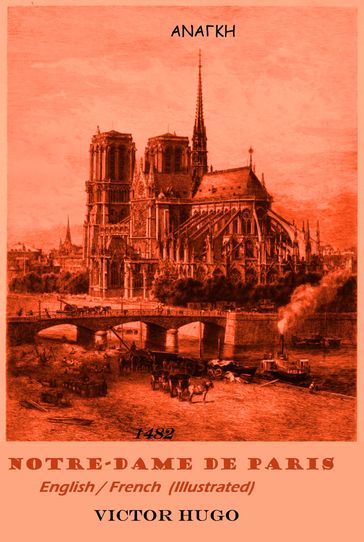 NOTRE-DAME DE PARIS. 1482 (English / French - Illustrated) - Victor Hugo