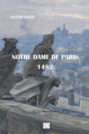 NOTRE DAME DE PARIS - Victor Hugo