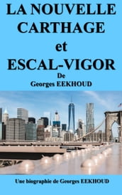 LA NOUVELLE CARTHAGE et ESCAL-VIGOR