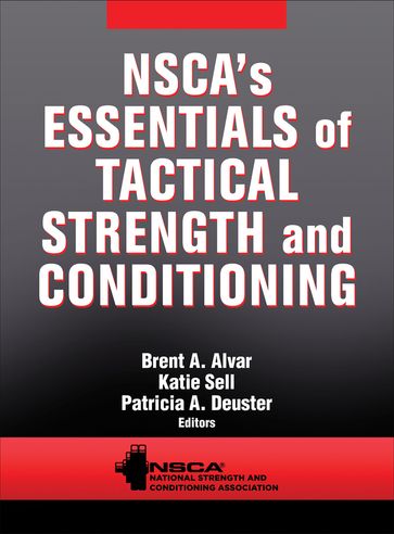NSCA's Essentials of Tactical Strength and Conditioning - NSCA -National Strength - Conditioning Association