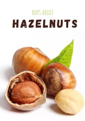 NUTS ABOUT HAZELNUTS