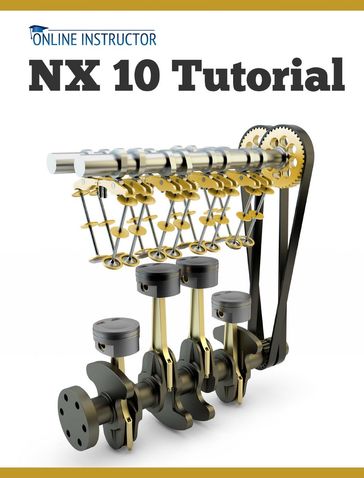 NX 10 Tutorial - Online Instructor