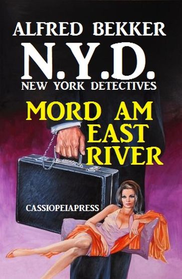 N.Y.D. - Mord am East River (New York Detectives) Sonder-Edition - Alfred Bekker