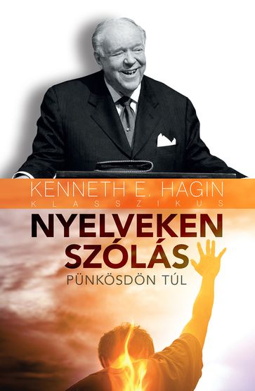 NYELVEKEN SZÓLÁS - Kenneth E. Hagin