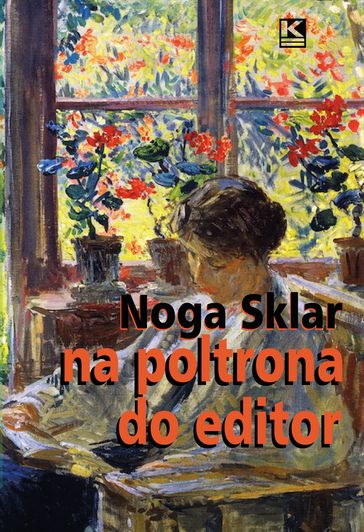 Na poltrona do editor: confissões perigosas de Noga Sklar - Noga - Sklar