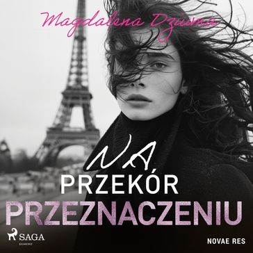 Na przekór przeznaczeniu - Magdalena Dziuma