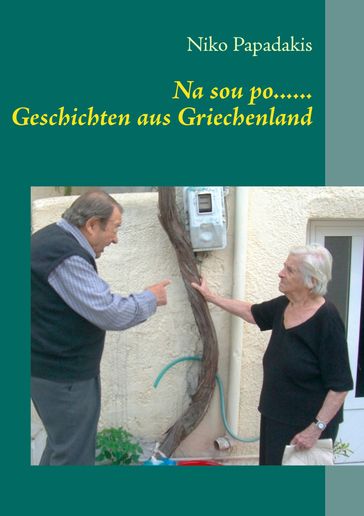 Na sou po...... Geschichten aus Griechenland - Niko Papadakis