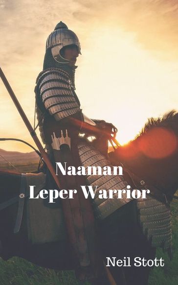 Naaman Leper Warrior - Neil Stott