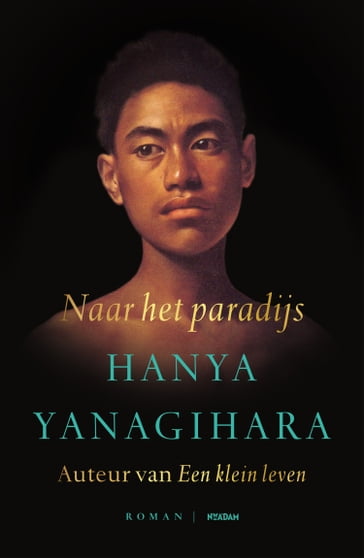 Naar het paradijs - Hanya Yanagihara