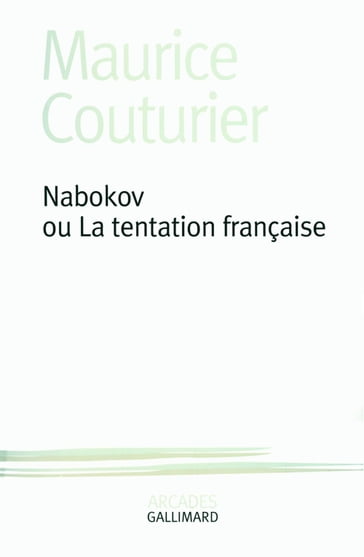 Nabokov ou La tentation française - Maurice Couturier