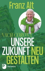 Nach Corona Unsere Zukunft neu gestalten