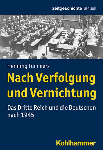 Nach Verfolgung und Vernichtung - Henning Tummers - Philipp Gassert - Reinhold Weber - Silke Mende