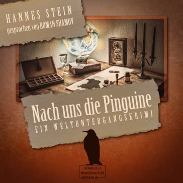 Nach uns die Pinguine - Ein Weltuntergangskrimi (ungekürzt) - Hannes Stein