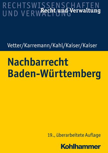 Nachbarrecht Baden-Württemberg - Christian Kaiser - Helmut Kaiser