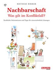 Nachbarschaft - was gilt im Konfliktfall?