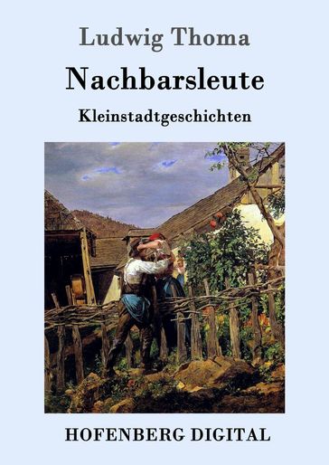 Nachbarsleute - Ludwig Thoma