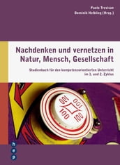 Nachdenken und vernetzen in Natur, Mensch, Gesellschaft (E-Book)