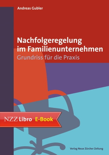 Nachfolgeregelung im Familienunternehmen - Andreas Gubler