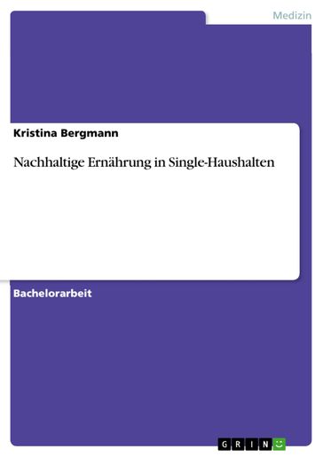 Nachhaltige Ernährung in Single-Haushalten - Kristina Bergmann