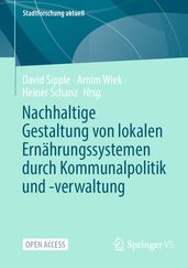 Nachhaltige Gestaltung von lokalen Ernährungssystemen durch Kommunalpolitik und -verwaltung