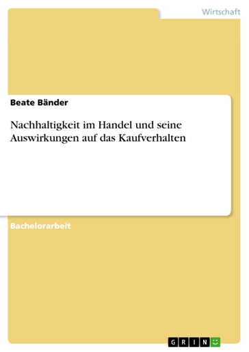 Nachhaltigkeit im Handel und seine Auswirkungen auf das Kaufverhalten - Beate Bander