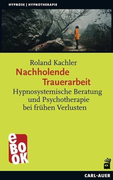 Nachholende Trauerarbeit - Roland Kachler