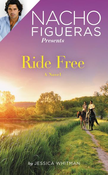 Nacho Figueras Presents: Ride Free - Jessica Whitman
