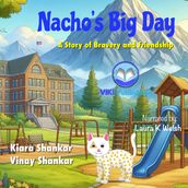 Nacho s Big Day: A Story of Bravery and Friendship
