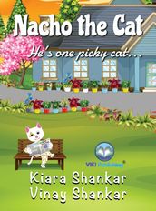 Nacho the Cat: He s One Picky Cat . . .