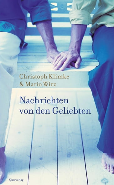 Nachrichten von den Geliebten - Christoph Klimke - Mario Wirz
