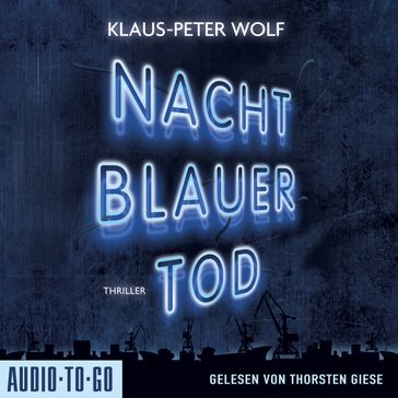 Nachtblauer Tod - Leon und Johanna, Band 1 (ungekürzt) - Klaus-Peter Wolf