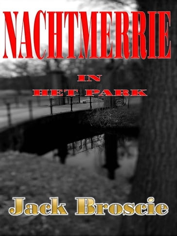 Nachtmerrie in het Park - Jack Broscie