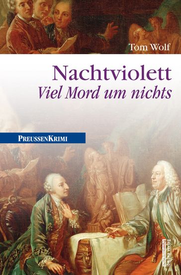 Nachtviolett - Viel Mord um nichts - Tom Wolf