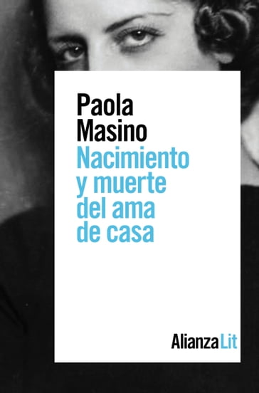 Nacimiento y muerte del ama de casa - Paola Masino