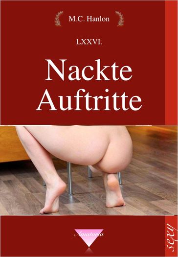 Nackte Auftritte - M.C. Hanlon