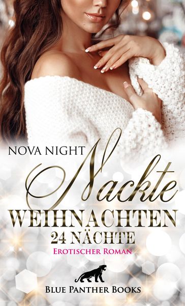 Nackte Weihnachten - 24 Nächte   Erotischer Roman - Nova Night