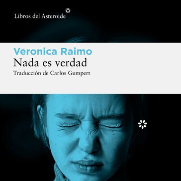 Nada es verdad - Veronica Raimo
